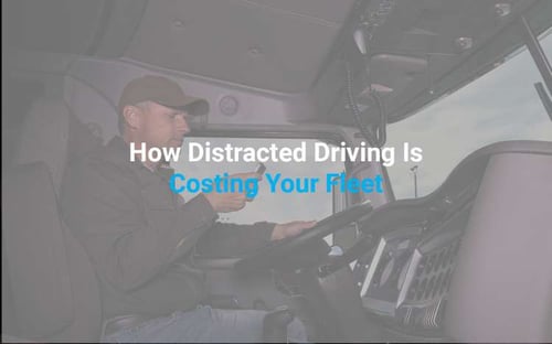 How Distracted Driving is Costing Your Fleet