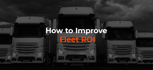 How to Improve Fleet ROI