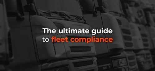 The Ultimate Guide to Fleet Compliance