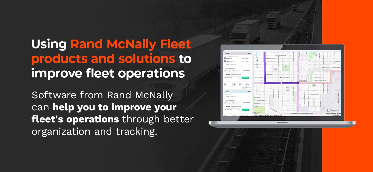 Using Rand McNally Fleet products and solutions to improve fleet operations